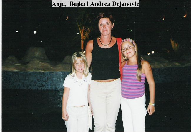 Anja, Bajka i Andrea Dejanovic